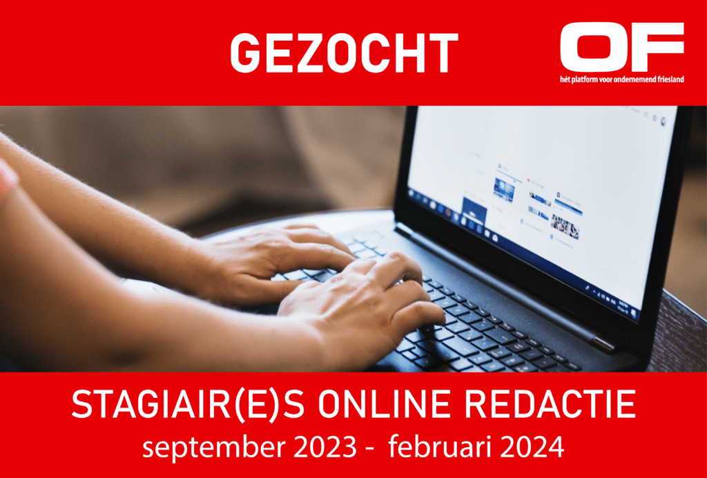 Gezocht: online redactie Ondernemend Friesland zoekt stagiair(e)s